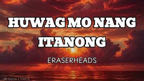 huwag mo nang itanong lyrics.